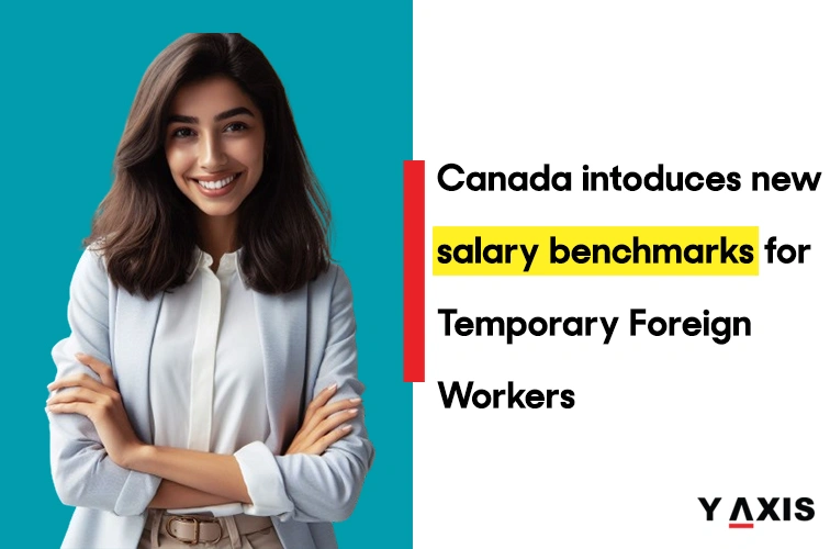 New salary benchmarks announced for Temporary Foreign Workers in Canada!